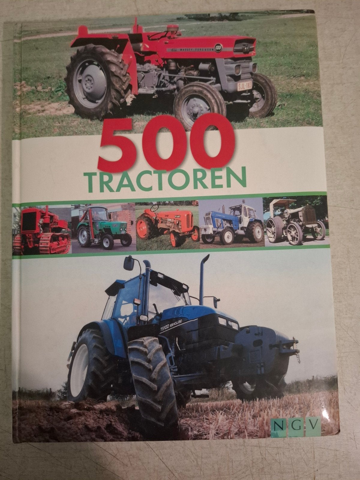 Boek: 500 Tractoren - Geschiedenis en modellen, Ophalen of Verzenden, Zo goed als nieuw, Onbekend, Tractor en Landbouw