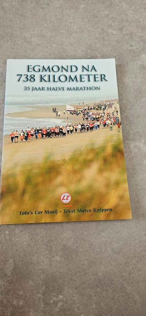 Egmond Na 738 Kilometer - 35 Jaar Halve Marathon, Ophalen of Verzenden