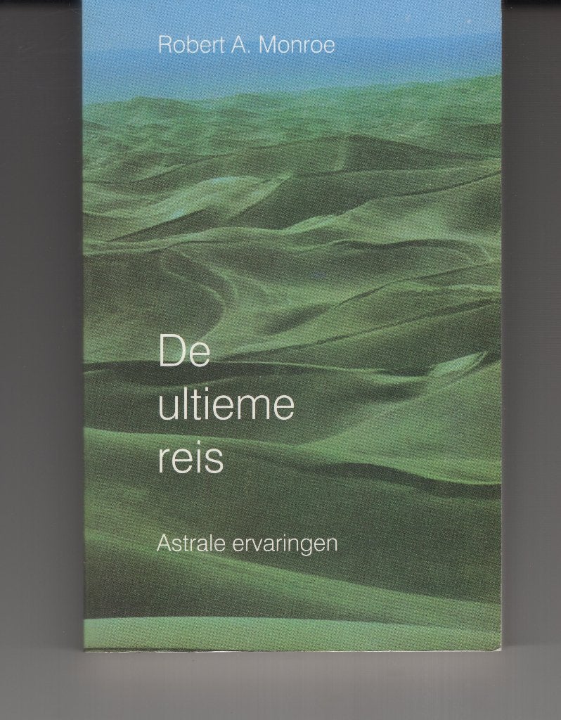 De ultieme reis Robert Monroe Astrale ervaringen, Ophalen of Verzenden, Gelezen, Spiritualiteit algemeen, Overige typen
