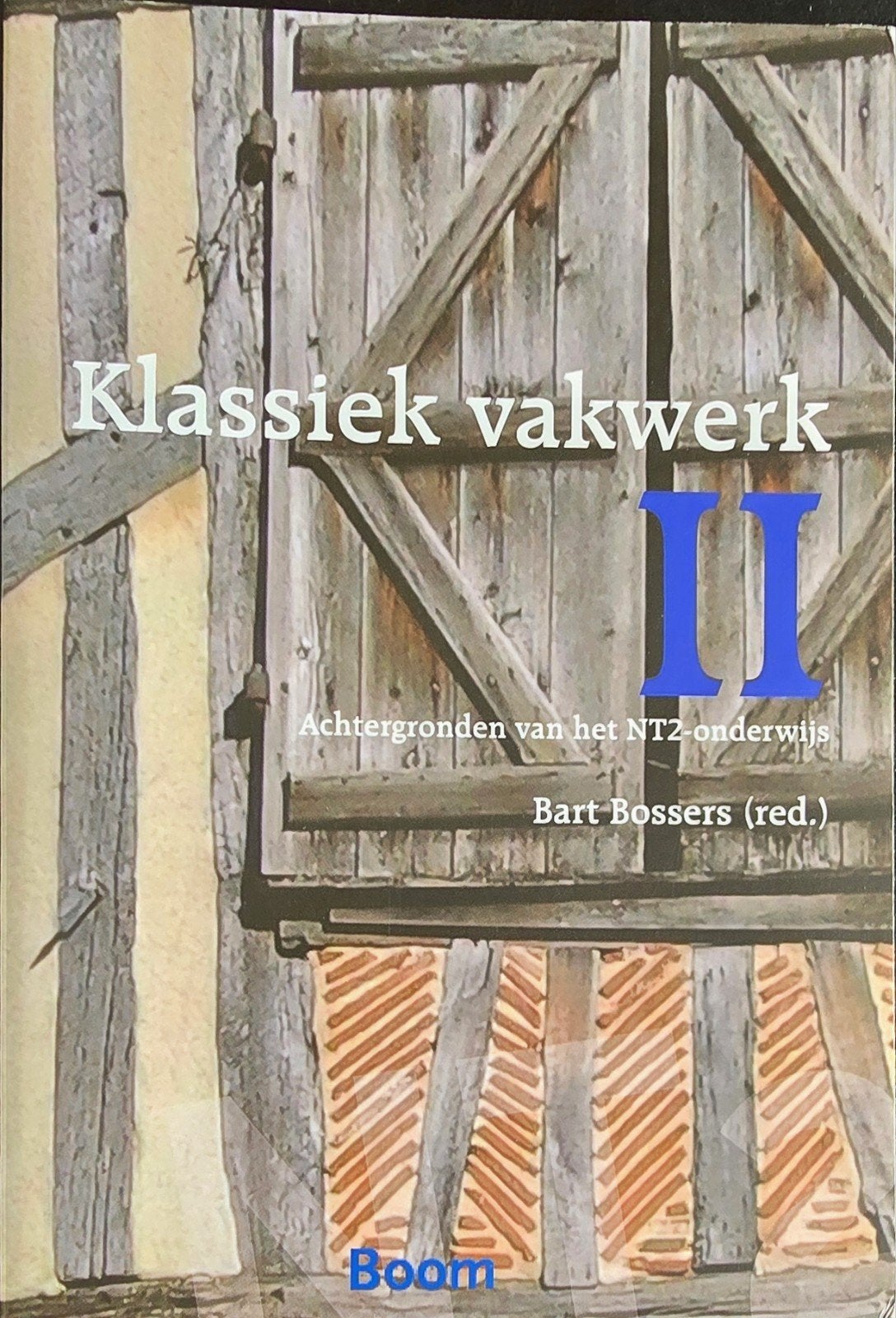 Klassiek vakwerk II: Achtergronden van het NT2-onderwijs, Boeken, Zo goed als nieuw, Gamma, Bart Bossers (red.), HBO