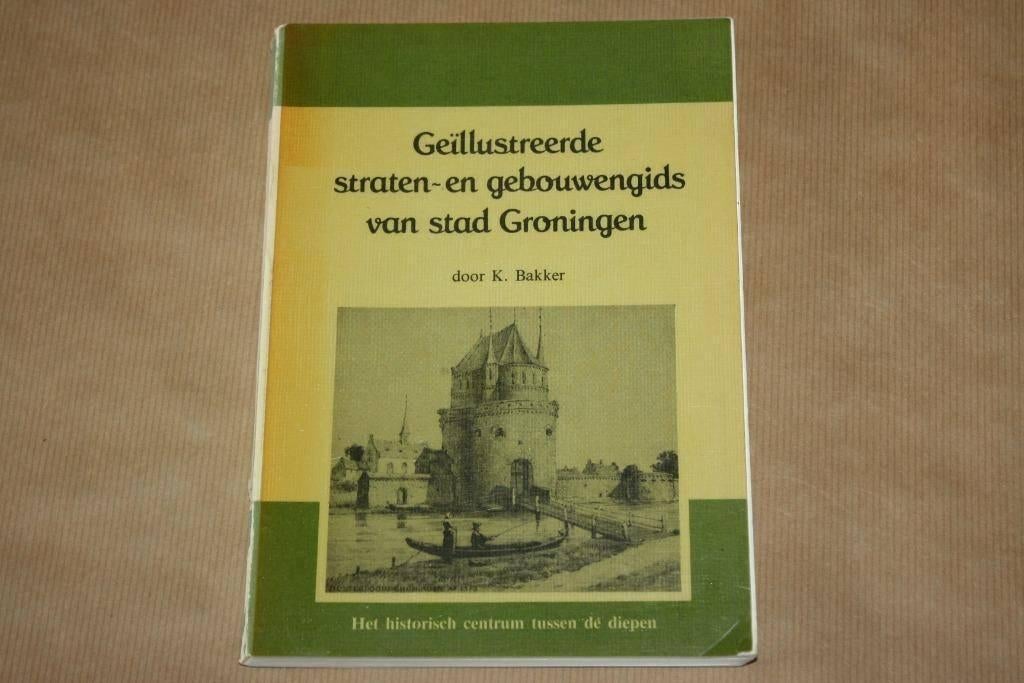 Geïllustreerde straten- en gebouwengids van stad Groningen, Ophalen of Verzenden, Gelezen