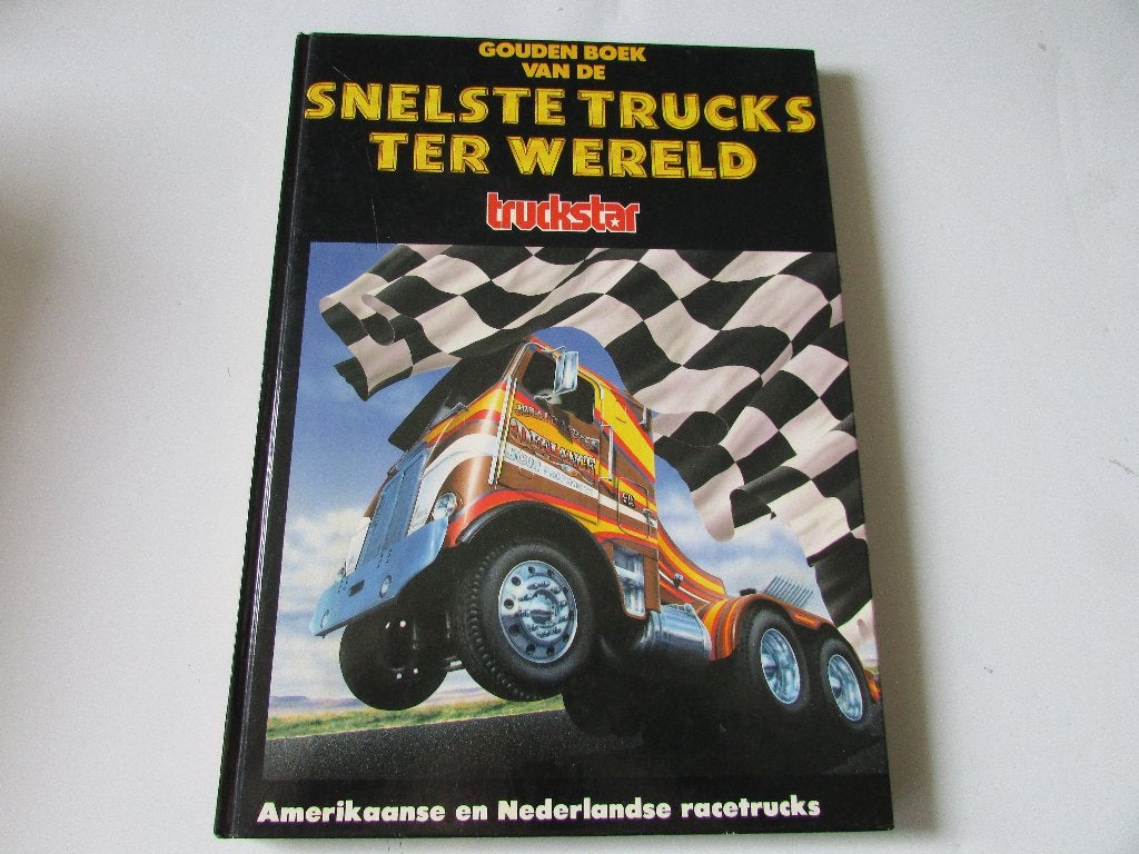 SNELSTE TRUCKS TER WERELD , RACETRUCKS, BOEK, Boeken, Ophalen of Verzenden, Gelezen, Diverse auteurs, Vrachtwagen