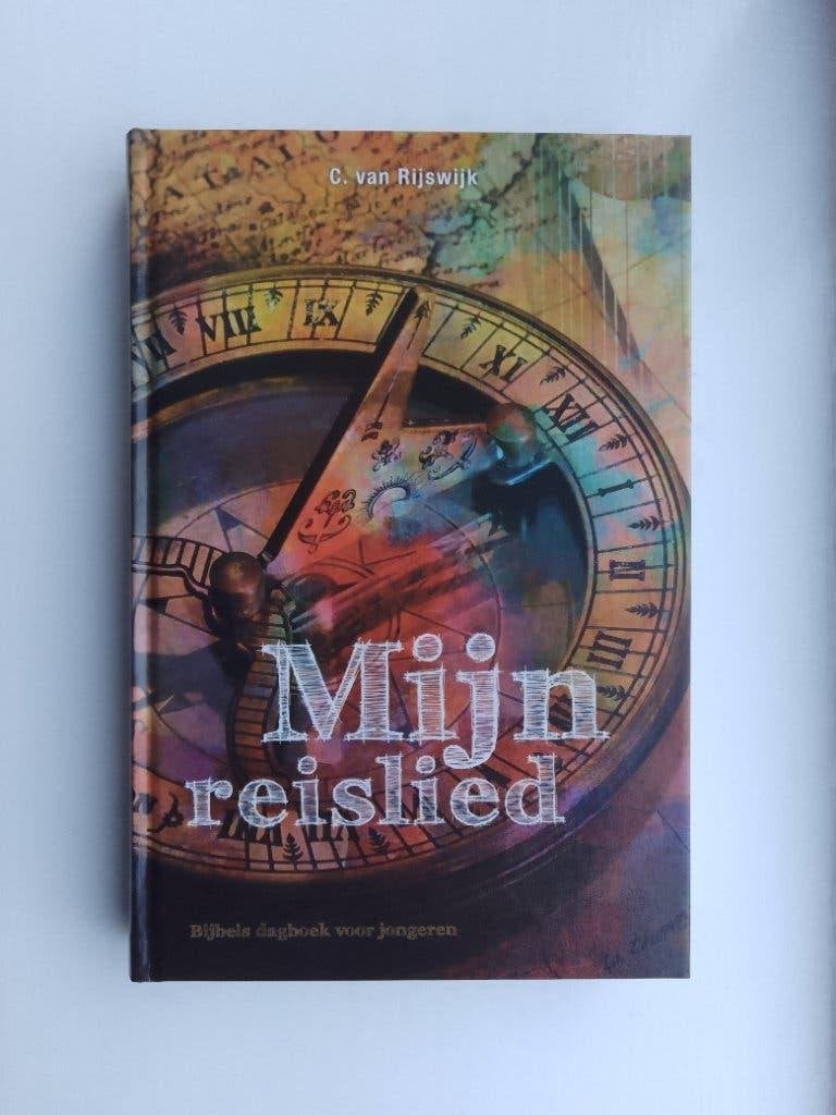 Mijn reislied (Bijbels dagboek) - C. van Rijswijk, Boeken, Christendom | Protestants, Ophalen of Verzenden, Zo goed als nieuw