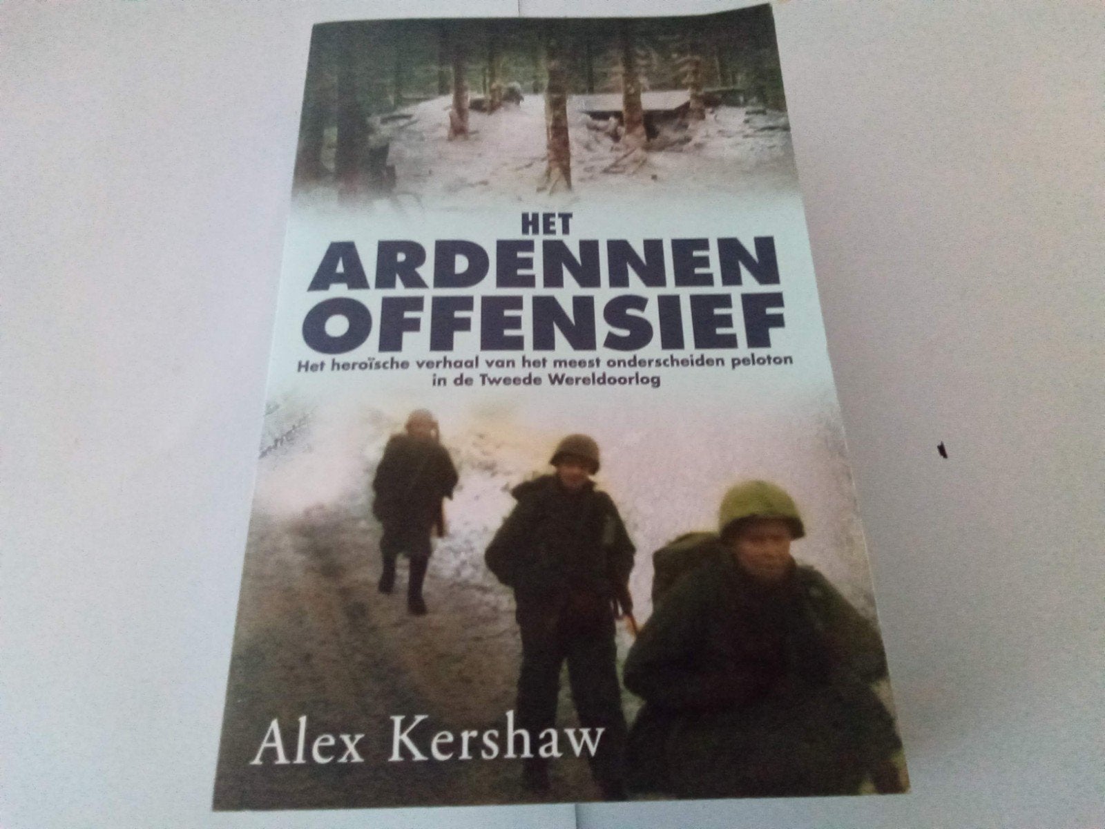 Het Ardennen Offensief ( Oorlog ( Alex Kershaw, Ophalen of Verzenden, Tweede Wereldoorlog, Zo goed als nieuw