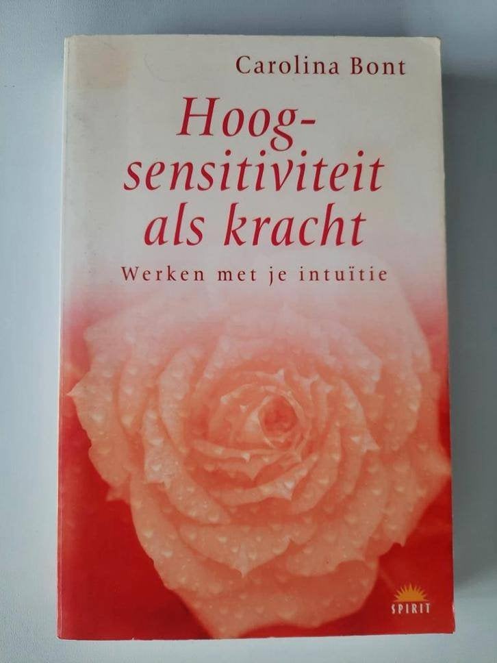 Hoogsensitiviteit als kracht . Carolina Bont, Gelezen, Spiritualiteit algemeen, Carolina Bont, Overige typen