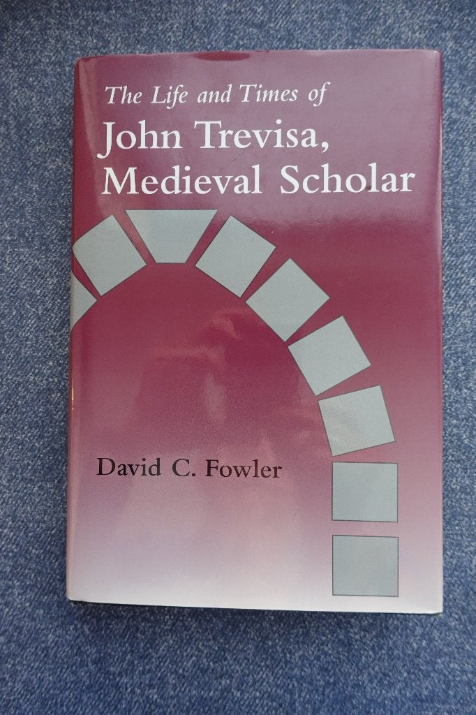 Fowler. The Life and Times of John Trevisa, Medieval Scholar, Ophalen of Verzenden, 14e eeuw of eerder, Zo goed als nieuw, Europa