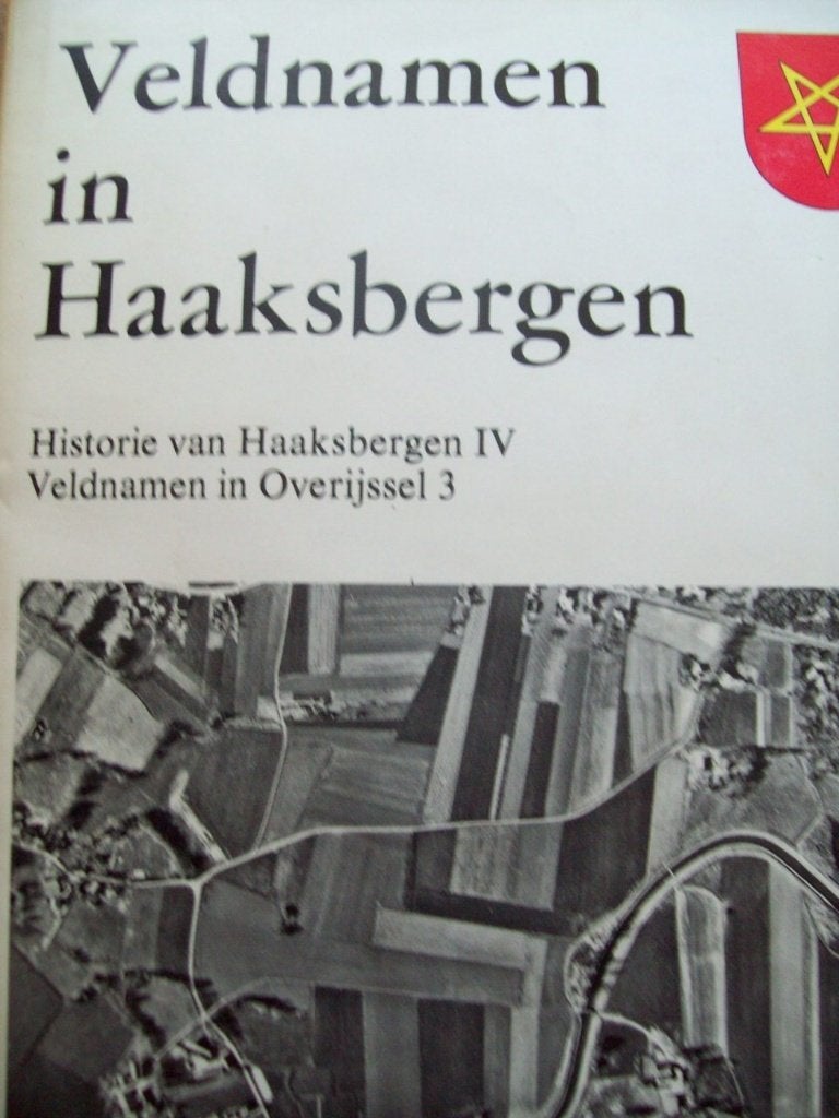 Veldnamen in Haaksbergen.  De Gemeente in 1830, 20e eeuw of later, Gelezen, W.E. ten Asbroek & G.L. Overbeeke, Verzenden