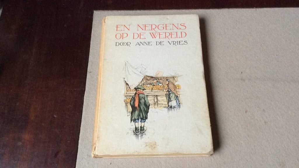En nergens op de wereld- Anne de Vries - Anton Pieck, Ophalen of Verzenden, Anne de Vries