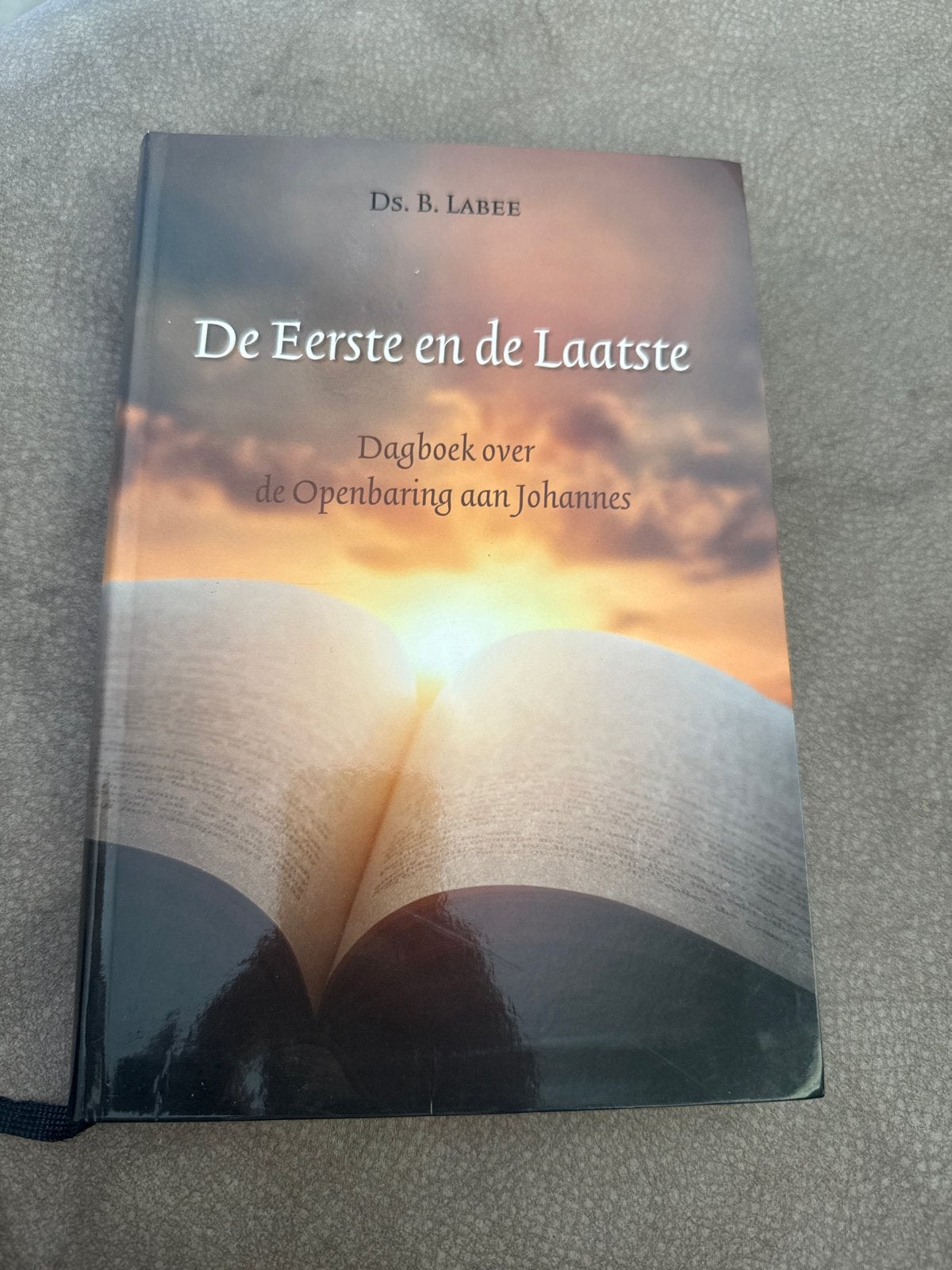 De Eerste en de Laatste - Dagboek over Openbaring, Boeken, Ophalen of Verzenden, Nieuw, Christendom | Protestants