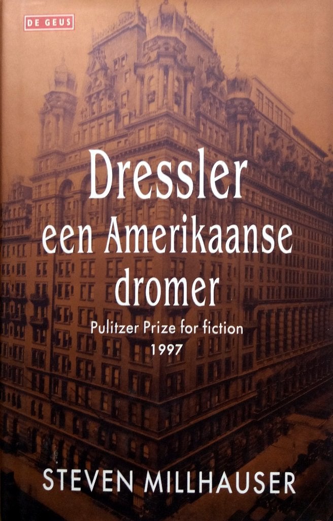 Steven Millhauser - Dressler (Een Amerikaanse dromer), Ophalen of Verzenden, Zo goed als nieuw, Amerika