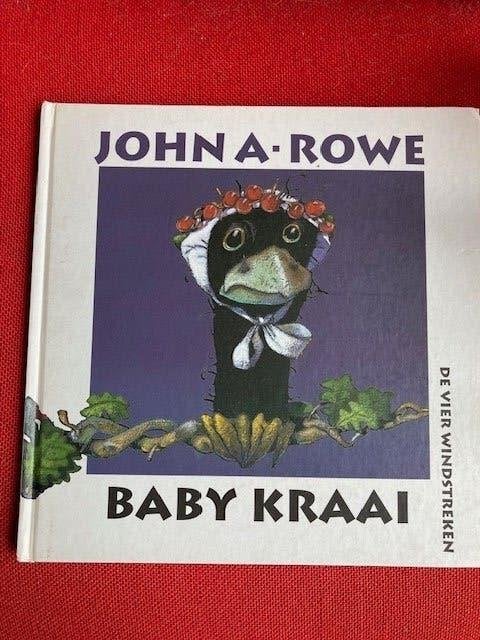 Baby kraai - john a. Rowe, 5 of 6 jaar, Fictie algemeen, Jongen of Meisje, Ophalen of Verzenden