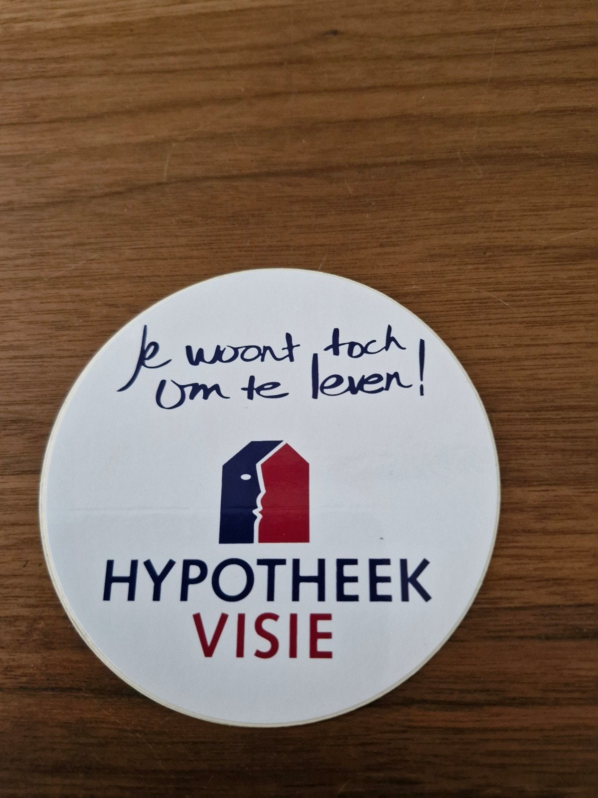 11357 Sticker Hypotheek Visie - Je woont toch om te leven!, Ophalen of Verzenden