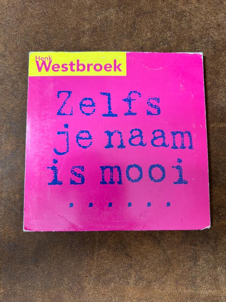 Henk Westbroek-  zelfs je naam is mooi, Ophalen of Verzenden, Zo goed als nieuw, Levenslied of Smartlap