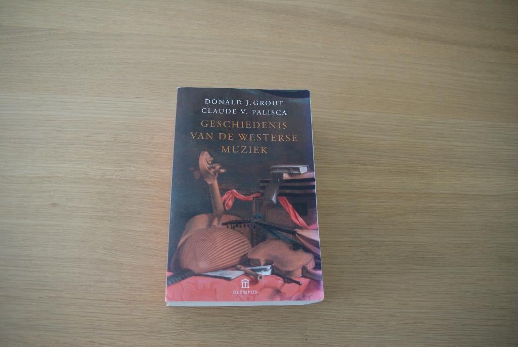Geschiedenis van de Westerse muziek - Grout - Palisca, Boeken, Ophalen of Verzenden, Zo goed als nieuw, Algemeen, Donald J. Grout, Claude V. Palisca