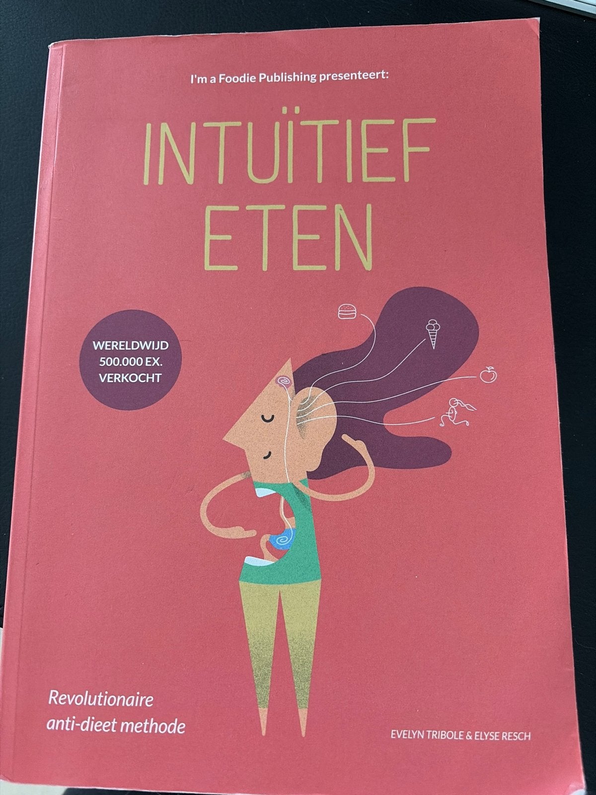 Intuïtief Eten: Revolutionaire anti-dieet methode, Boeken, Ophalen of Verzenden, Gelezen, Dieet en Voeding