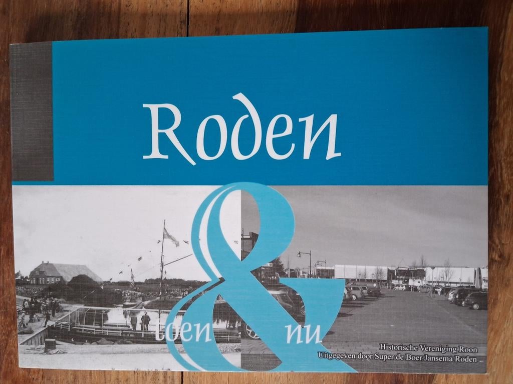 Roden Toen & Nu - Historische Vereniging Roon, Ophalen of Verzenden, 20e eeuw of later, Zo goed als nieuw, Historische Vereniging Roon
