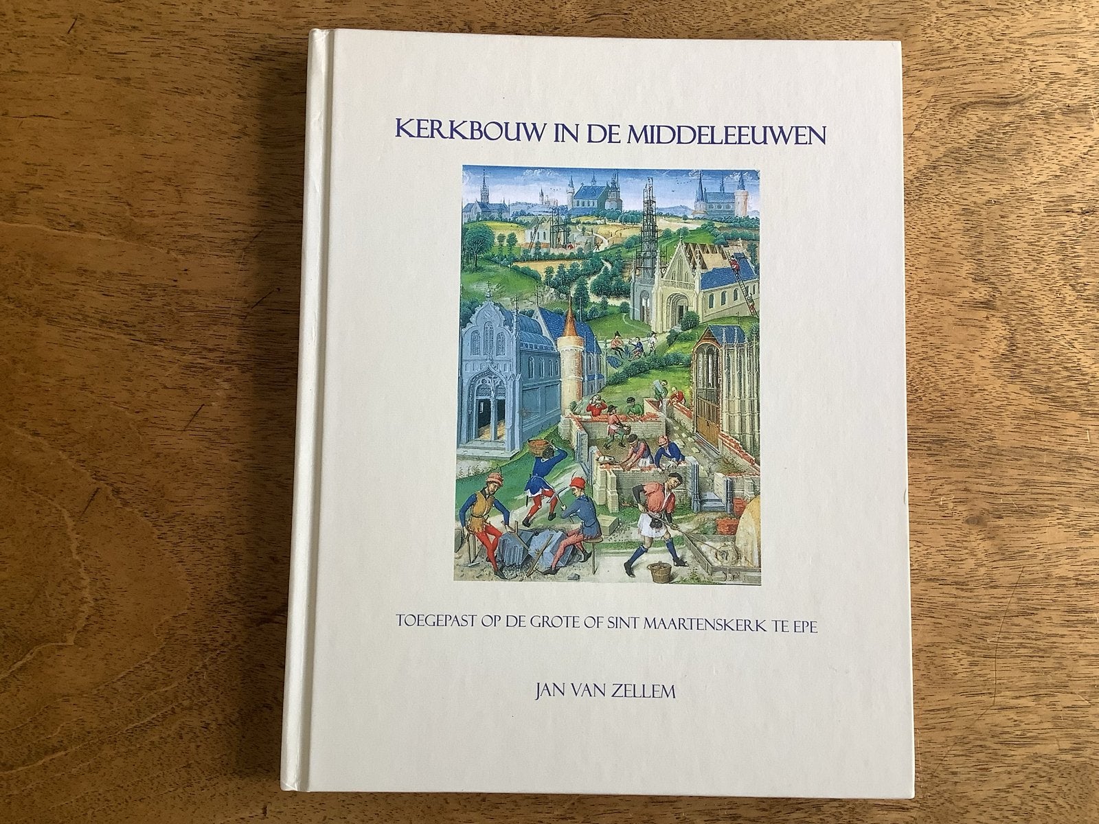 Kerkbouw in de Middeleeuwen - Jan van Zellem (2016), Ophalen of Verzenden, 20e eeuw of later, Zo goed als nieuw