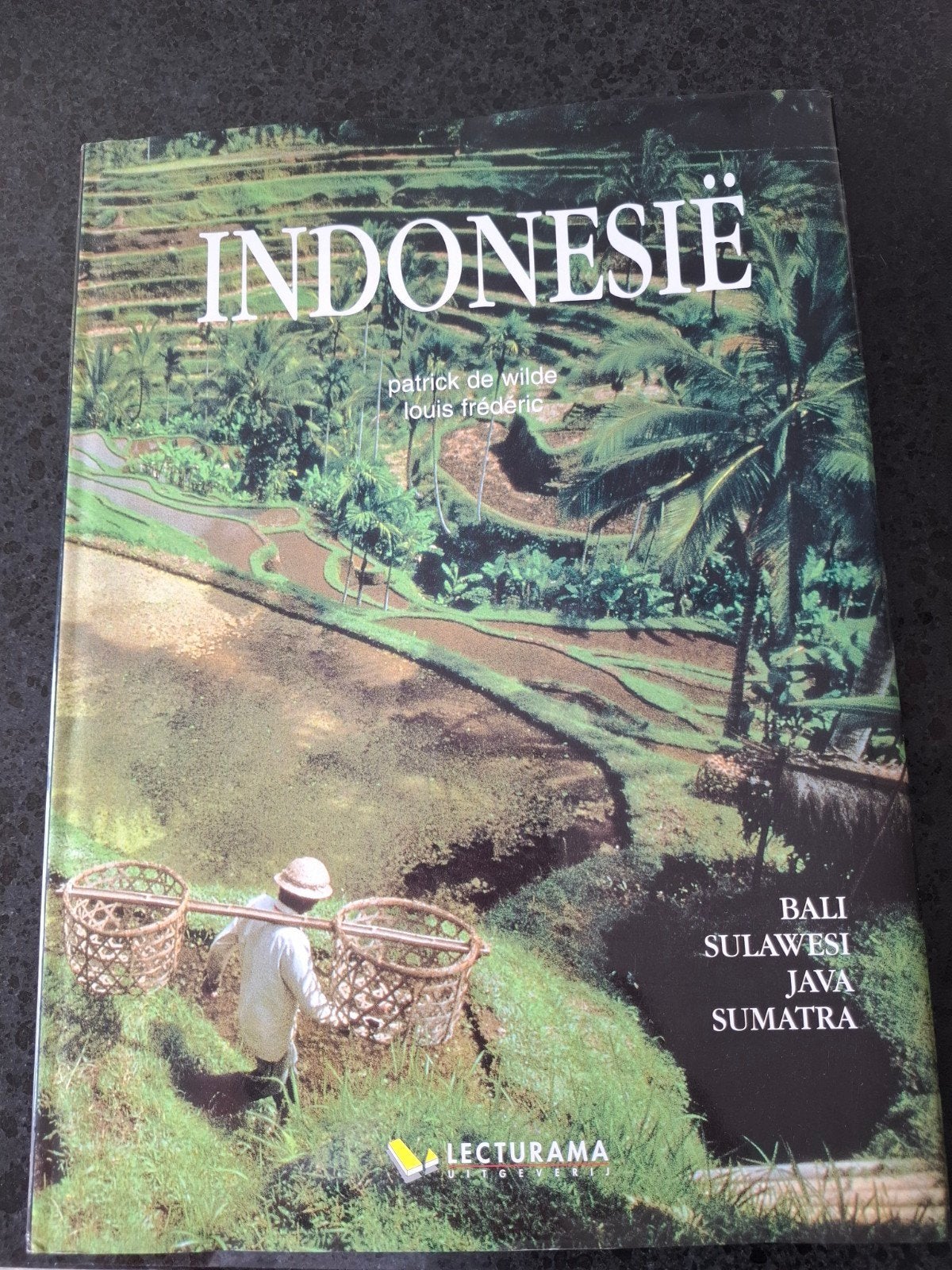 Fotoboek Indonesië - Bali, Sulawesi, Java, Sumatra, Patrick de Wilde, Louis Frédéric, Ophalen of Verzenden, Reisgids of -boek
