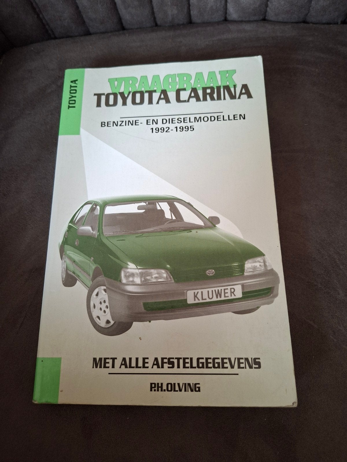 Vraagbaak Toyota Carina Benzine- en Dieselmodellen 1992-1995, Ophalen of Verzenden, Gelezen, Toyota, P.H. Olving