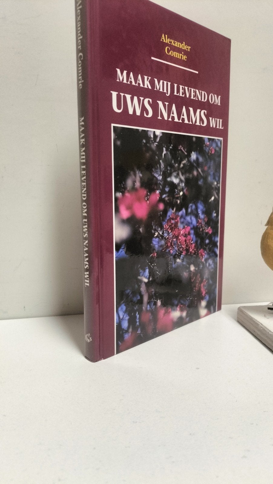 Comrie, Alexander; Maak mij levend om Uws Naams wil, Ophalen of Verzenden, Gelezen, Christendom | Protestants