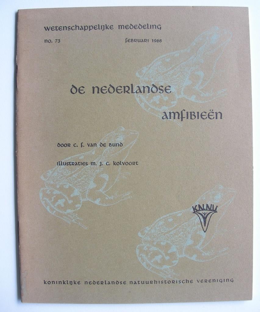 De Nederlandse amfibieën. C F van de Bund; M J C Kolvoort, Ophalen of Verzenden, Zo goed als nieuw, Reptielen of Amfibieën