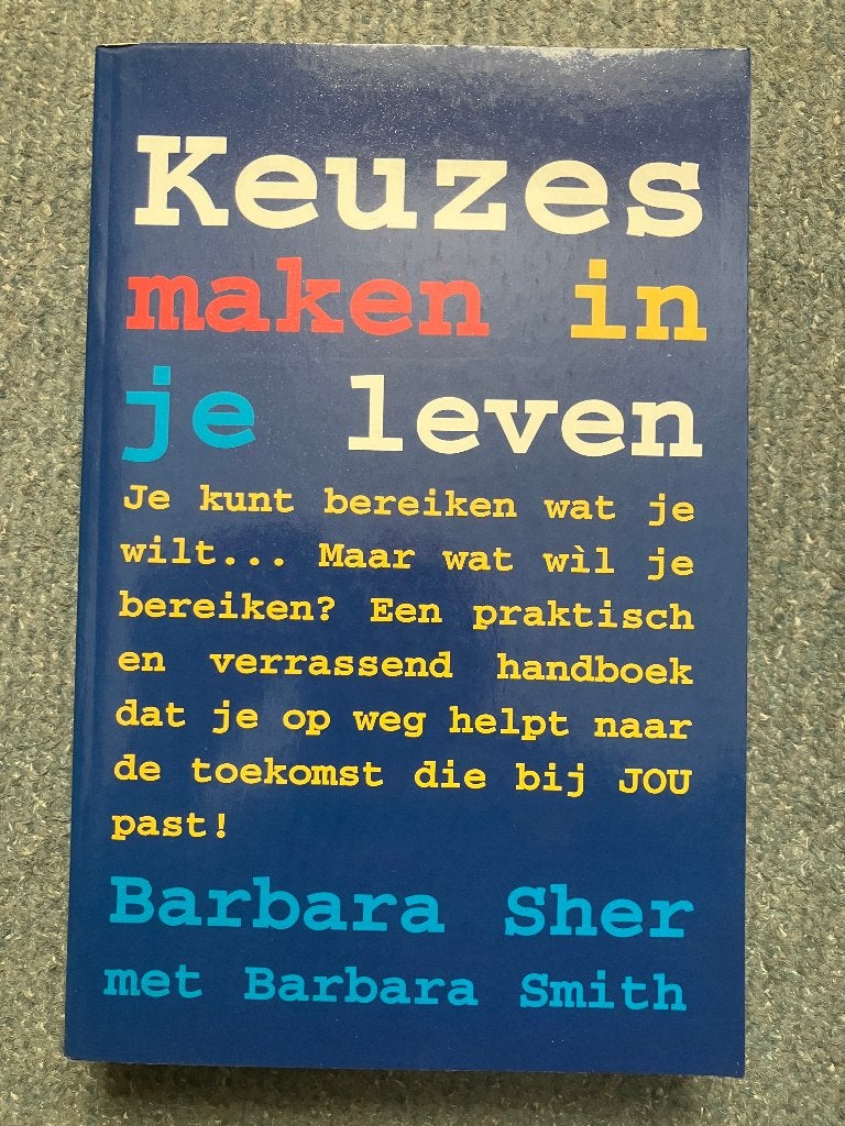 Keuzes maken in je leven, Ophalen, Barbara Sher & Barbara Smith, Niet van toepassing, Nieuw