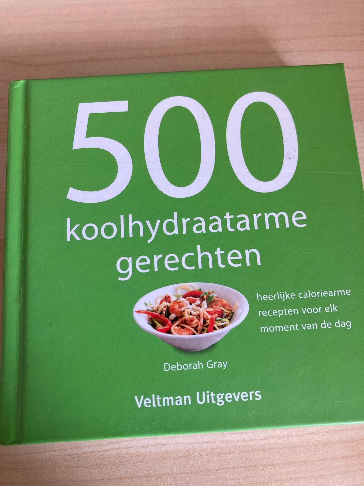 500 Koolhydraatarme Gerechten - Deborah Gray, Voorgerechten en Soepen, Ophalen of Verzenden, Zo goed als nieuw, Gezond koken