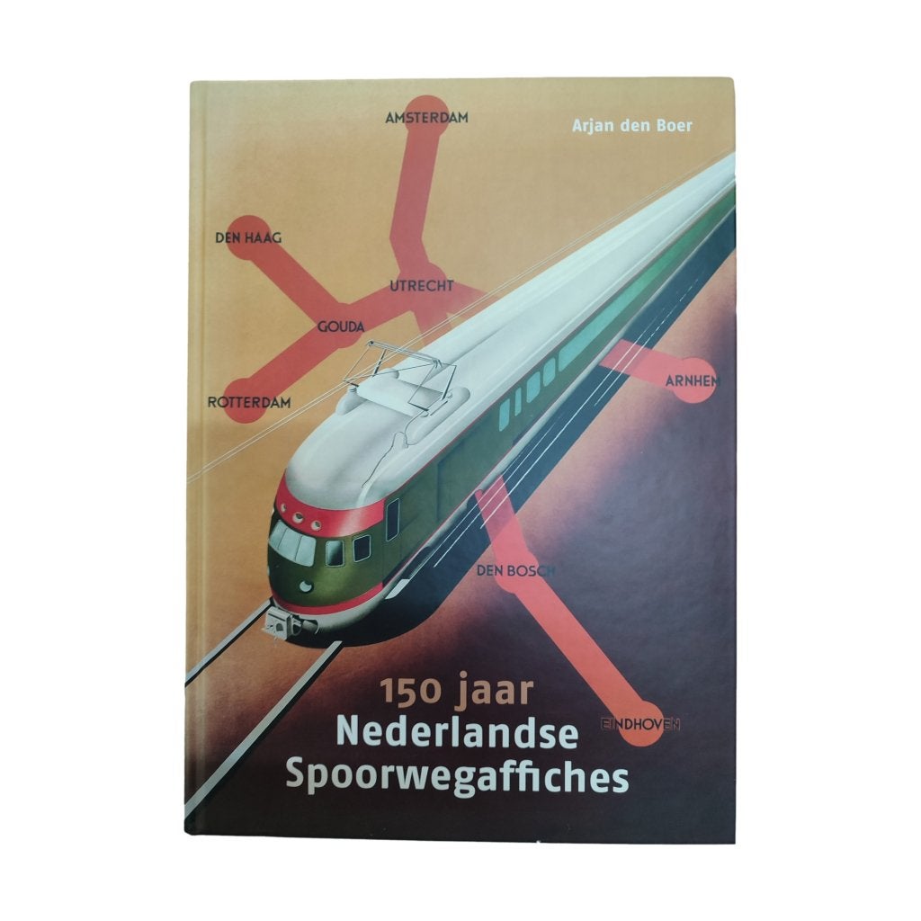A. den Boer - 150 jaar Nederlandse Spoorwegenaffiches, Boeken
