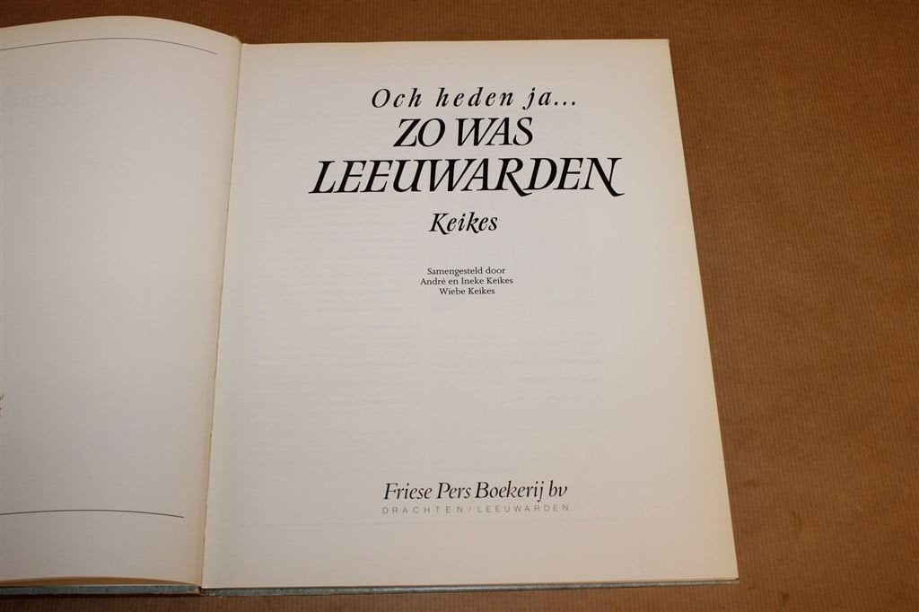 Och Heden Ja — Leeuwarden Fotoboek Stad & Verleden, Ophalen of Verzenden, Gelezen