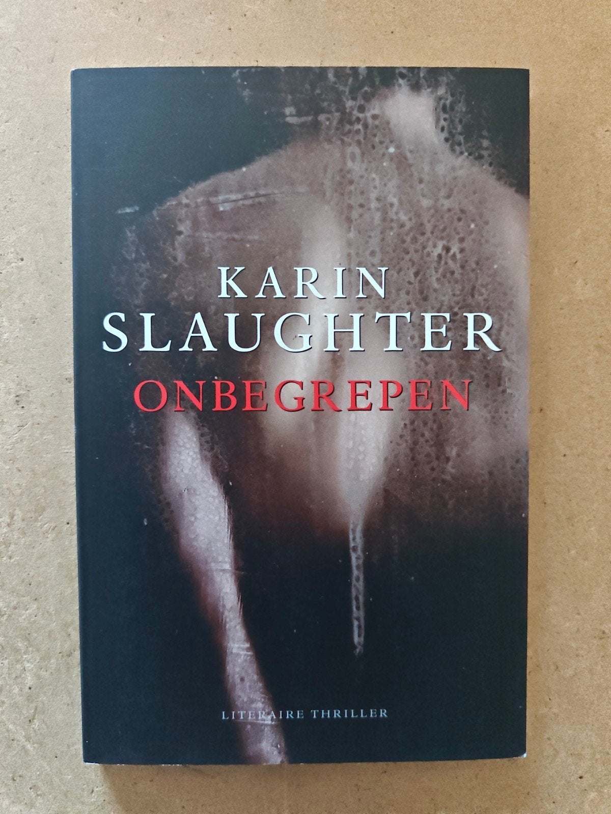 Karin Slaughter - Onbegrepen, Ophalen of Verzenden, Gelezen, Karin Slaughter, Wereld overig