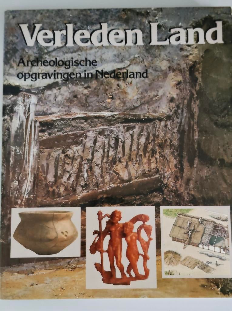 Verleden Land: Archeologische Opgravingen in Nederland, Ophalen of Verzenden, 20e eeuw of later, Gelezen, Onbekend