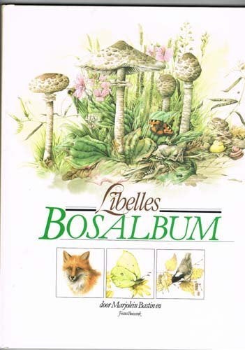 Libelles Bosalbum - Marjolein Bastin - compleet, Boeken, Ophalen of Verzenden, Gelezen