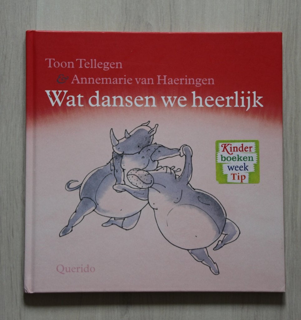 TOON TELLEGEN - Wat dansen we heerlijk - tek A. v Haeringen, 3 tot 4 jaar, Ophalen of Verzenden, Zo goed als nieuw, Toon Tellegen & Annemarie van Haeringen