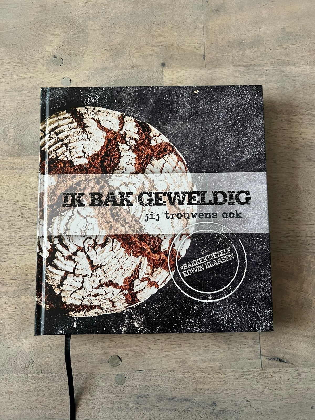 Ik bak geweldig - jij trouwens ook - Edwin Klaasen, Boeken, Ophalen of Verzenden, Zo goed als nieuw, Overige typen
