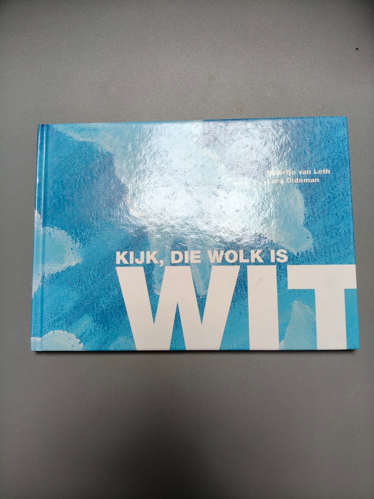 Kijk, Die Wolk Is Wit - Martje van Leth & Lara Oldeman, Ophalen of Verzenden, Zo goed als nieuw, Martje van Leth, Lara Oldeman