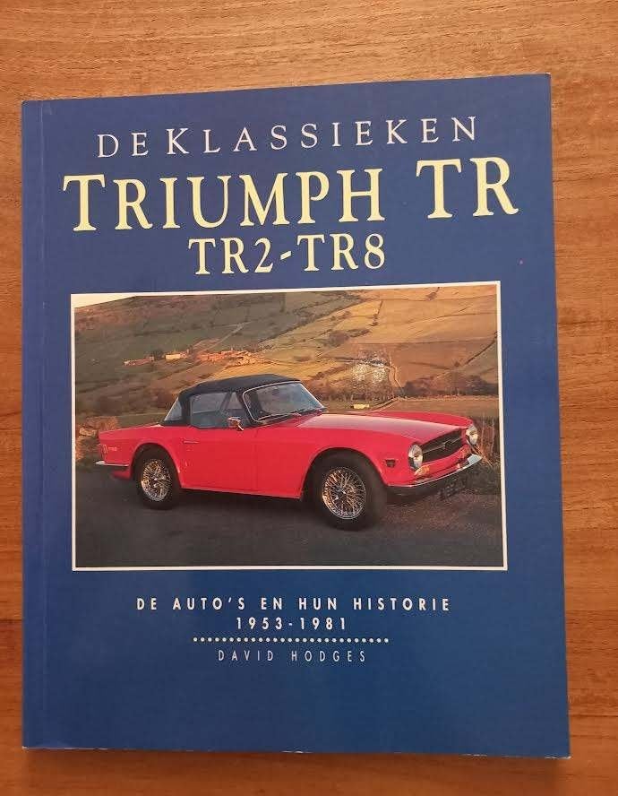 Triumph TR, TR2-TR8 1953-1981 - David Hodges, Ophalen of Verzenden, Zo goed als nieuw, Overige merken, Hodges,D.