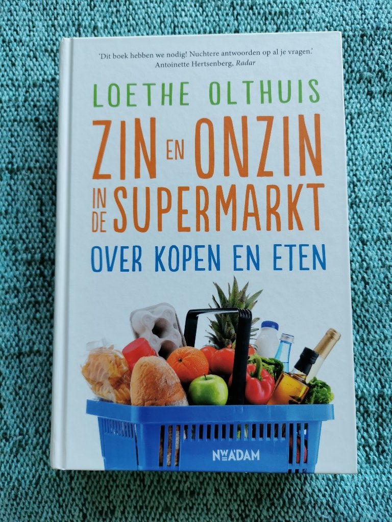 Zin en onzin in de supermarkt - Loethe Olthuis, Boeken, Ophalen of Verzenden, Zo goed als nieuw