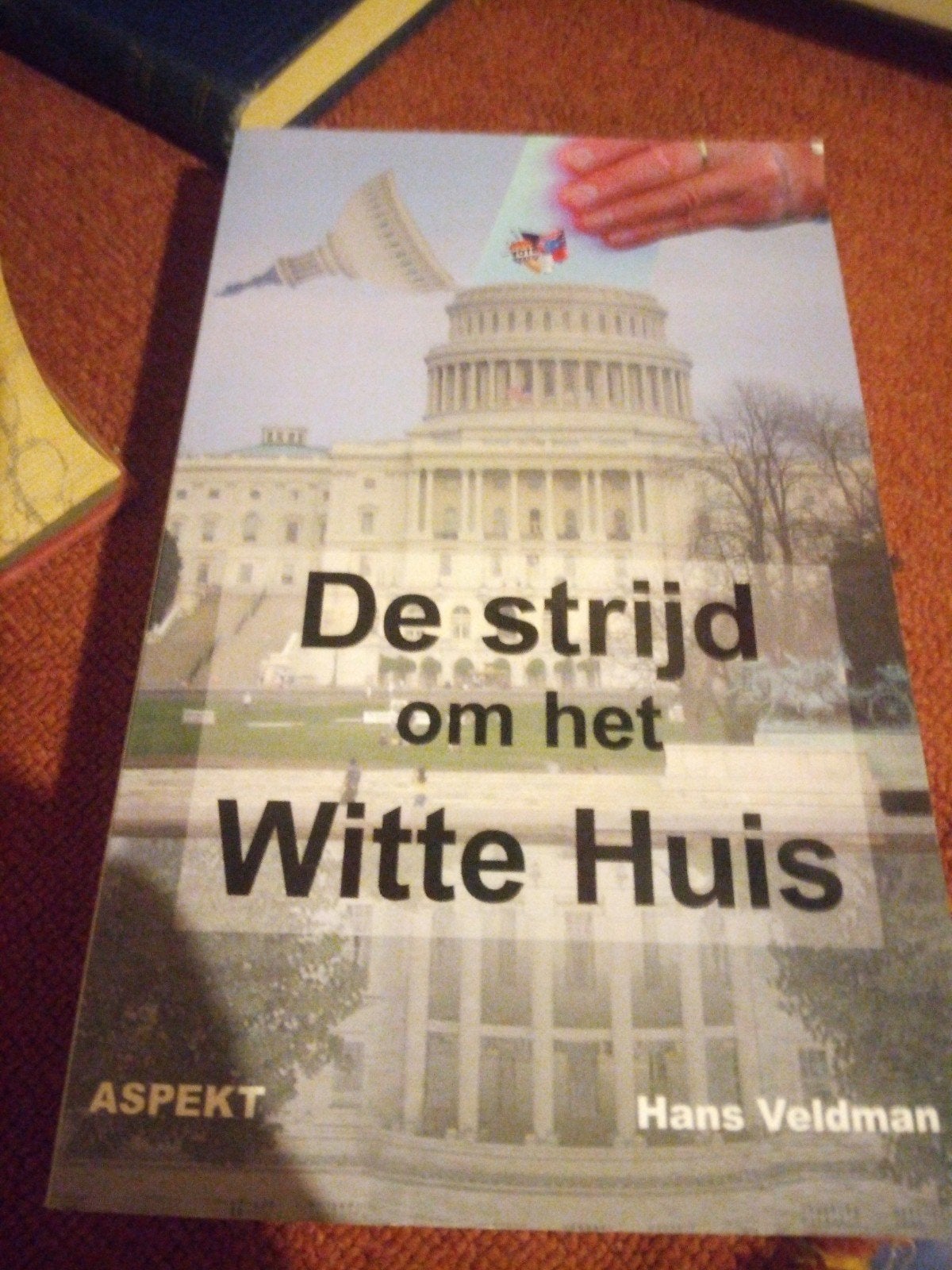 De strijd om het Witte Huis - Hans Veldman, Boeken, Gelezen, Verzenden, Hans Veldman, Politiek en Staatkunde