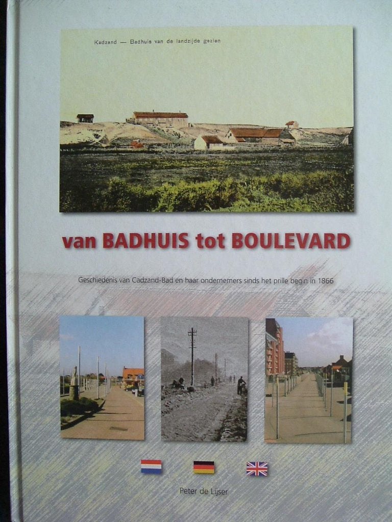 Van badhuis tot boulevard. Geschiedenis van Cadzand-Bad., 20e eeuw of later, P de Lijser, Ophalen of Verzenden, Zo goed als nieuw