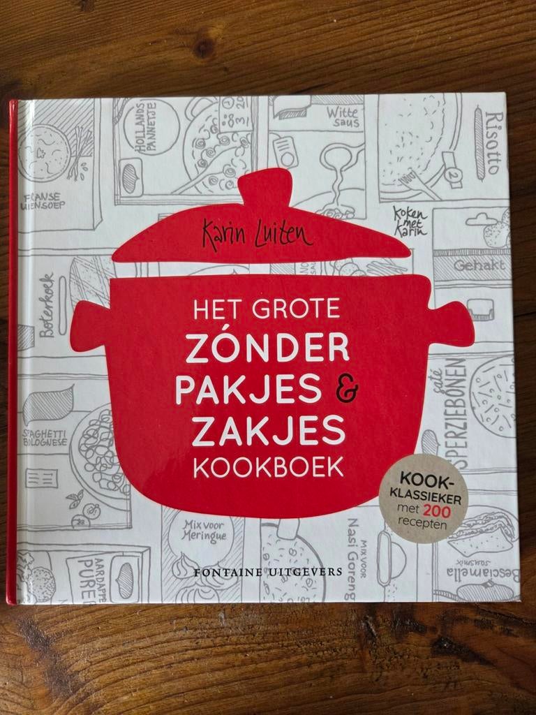Het grote zónder pakjes & zakjes kookboek - Karin Luiten, Boeken, Kookboeken, Karin Luiten, Hoofdgerechten, Gezond koken, Ophalen of Verzenden