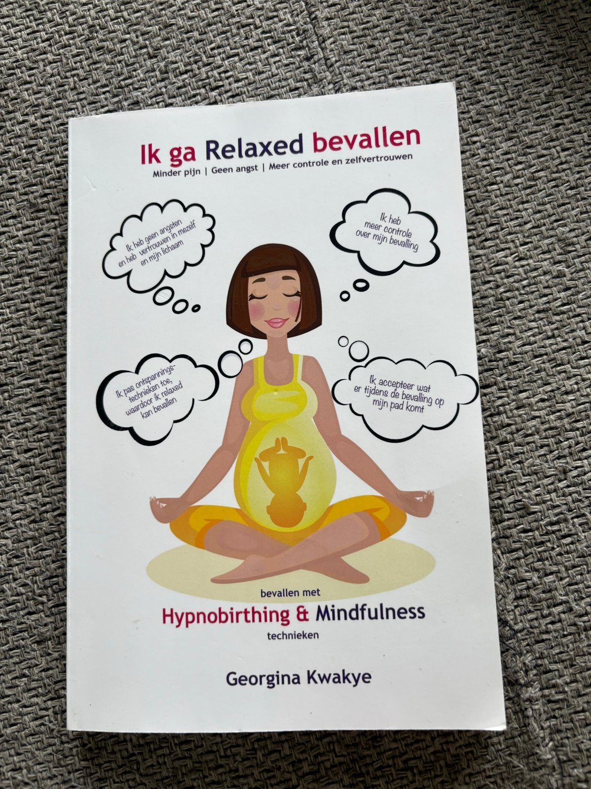 Ik ga Relaxed Bevallen - Hypnobirthing & Mindfulness, Boeken, Ophalen, Zo goed als nieuw, Zwangerschap en Bevalling
