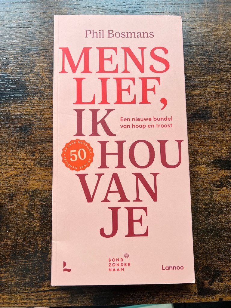 Menslief ik hou van je bundel van hoop & troost Phil Bosmans, Boeken, Verzenden, Zo goed als nieuw