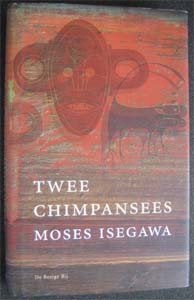 Moses Isegawa : Twee Chimpansees, Ophalen of Verzenden, Zo goed als nieuw