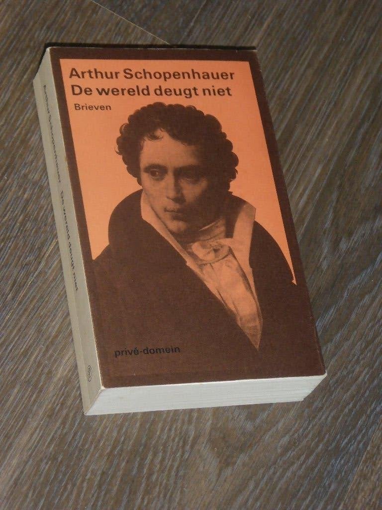 Arthur Schopenhauer - De wereld deugt niet (Brieven), Boeken, Ophalen of Verzenden, Zo goed als nieuw, Arthur Schopenhauer