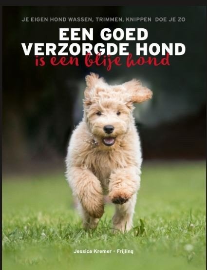 boek Een goed verzorgde hond is n blije hond Jessica Kremer, Dieren en Toebehoren, Overige merken, Ophalen of Verzenden, Zo goed als nieuw