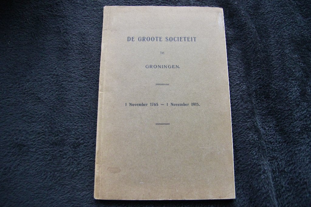 Zeldzaam boekje de groote societeit te groningen., Ophalen of Verzenden, Gelezen