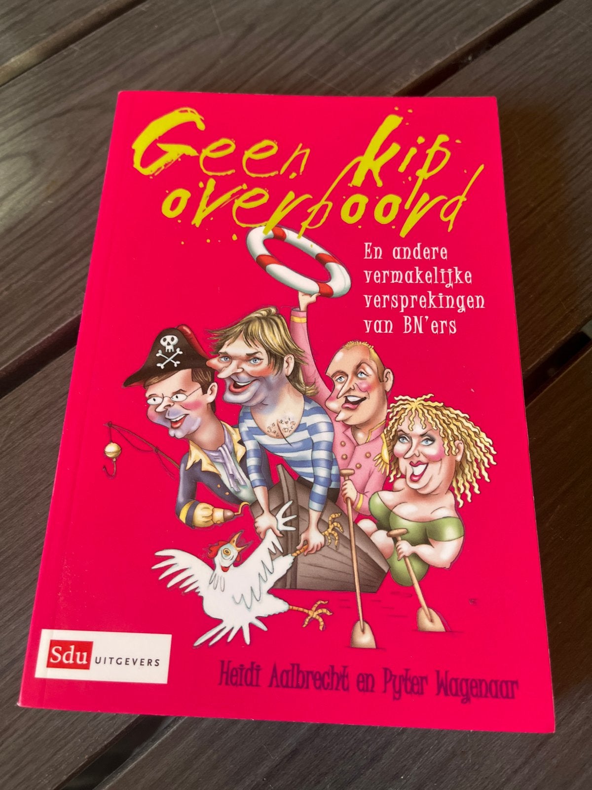 Geen kip overboord - Vermakelijke versprekingen van BN'ers, Ophalen of Verzenden, Gelezen, Anekdotes en Observaties