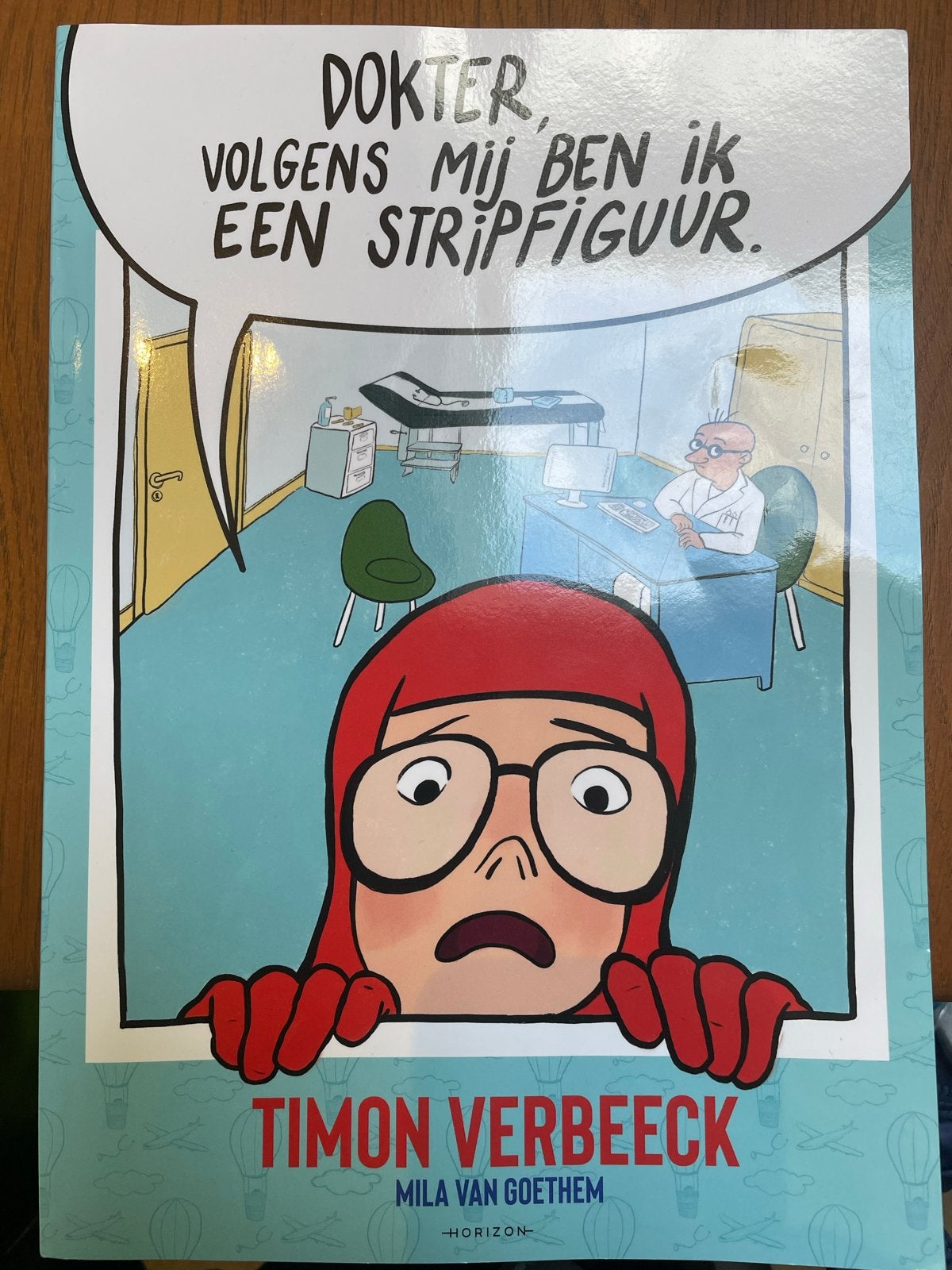 Dokter, volgens mij ben ik een stripfiguur - Timon Verbeek, Eén stripboek, Ophalen of Verzenden, Zo goed als nieuw
