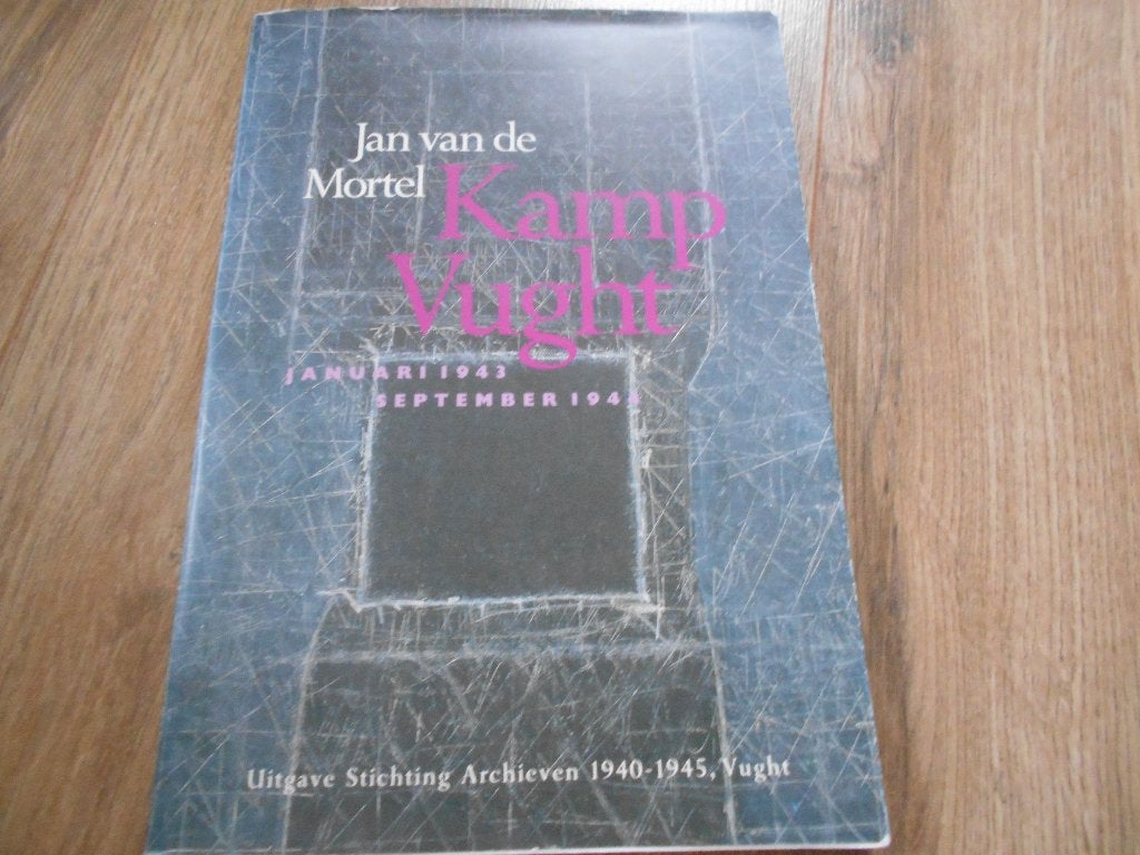 Jan van Mortel Kamp Vught, Boeken, Ophalen of Verzenden, Tweede Wereldoorlog, Zo goed als nieuw, Overige onderwerpen
