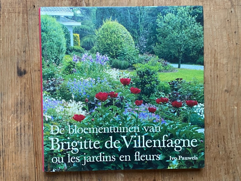 De bloementuinen van Brigitte de Villenfagne, Ivo Pauwels, Ophalen of Verzenden, Zo goed als nieuw, Tuinieren en Tuinplanten, Pauwels